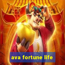 ava fortune life